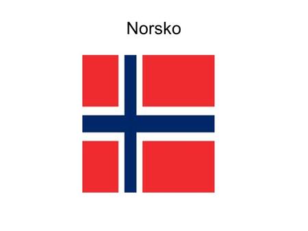 Norsko.