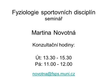 Fyziologie sportovních disciplín seminář Martina Novotná