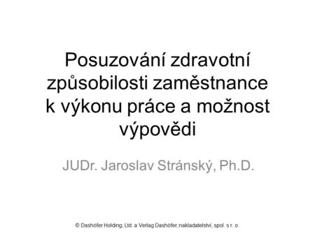 JUDr. Jaroslav Stránský, Ph.D.