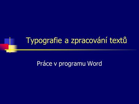 Typografie a zpracování textů