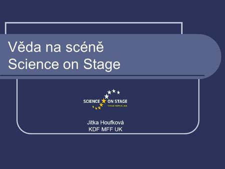 Věda na scéně Science on Stage