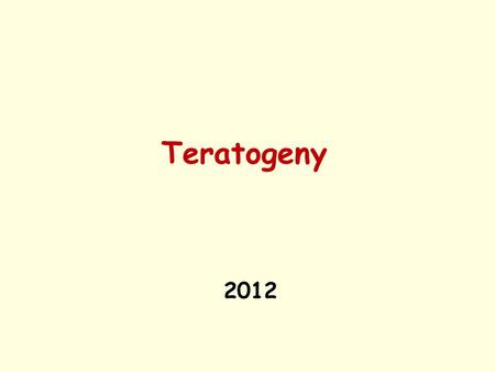 Teratogeny 2012.