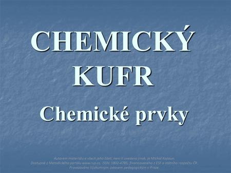 CHEMICKÝ KUFR Chemické prvky