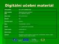 Digitální učební materiál Digitální učební materiál Číslo projektu CZ.1.07/1.5.00/34.0124 Název projektu DUM Škola budoucnosti s využitím IT VY_4_INOVACE_NEJ19.