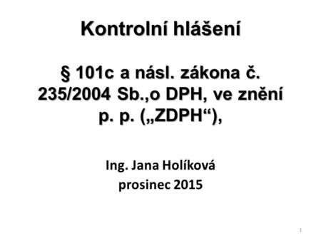 Ing. Jana Holíková prosinec 2015