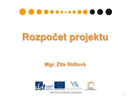 Rozpočet projektu Mgr. Zita Nidlová 1. Oblast podpory 3.1 – výzva č. 37 2 Finanční podpora na jeden projekt IPO: minimální výše: 2 000 000,- Kč maximální.