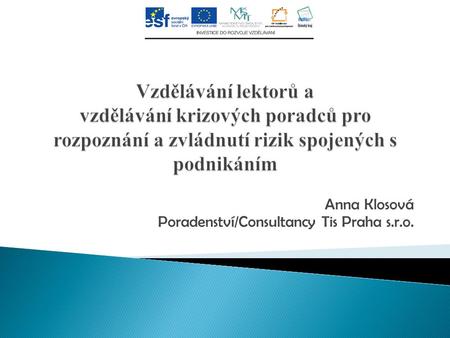 Anna Klosová Poradenství/Consultancy Tis Praha s.r.o.