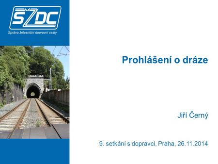 Prohlášení o dráze Jiří Černý 9. setkání s dopravci, Praha, 26.11.2014.