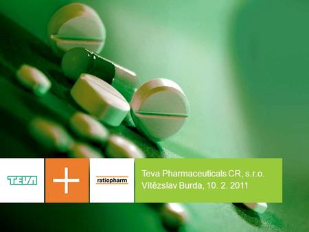 1 Teva Pharmaceuticals CR, s.r.o. Vítězslav Burda, 10. 2. 2011.