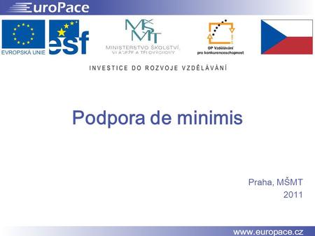 Podpora de minimis Praha, MŠMT 2011