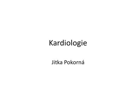 Kardiologie Jitka Pokorná.