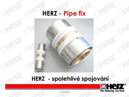 04-03/AWT-BA HERZ - Pipe fix HERZ - spolehlivé spojování.