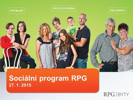 Sociální program RPG 27. 1. 2015 Sociální program RPG 27. 1. 2015.