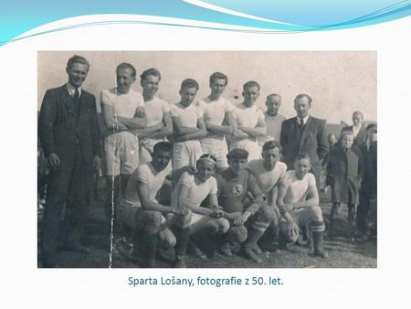 Sparta Lošany, fotografie z 50. let.. Sparta Lošany.