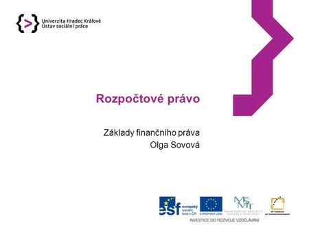 Rozpočtové právo Základy finančního práva Olga Sovová.