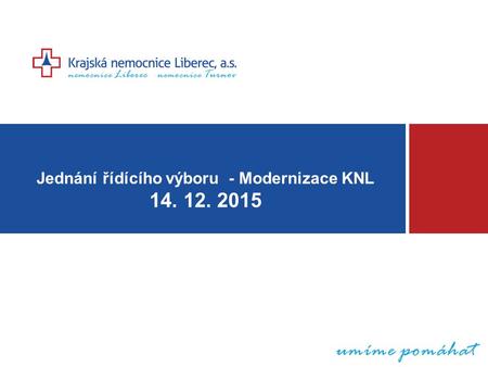 Jednání řídícího výboru - Modernizace KNL 14. 12. 2015.