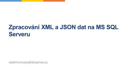 Zpracování XML a JSON dat na MS SQL Serveru