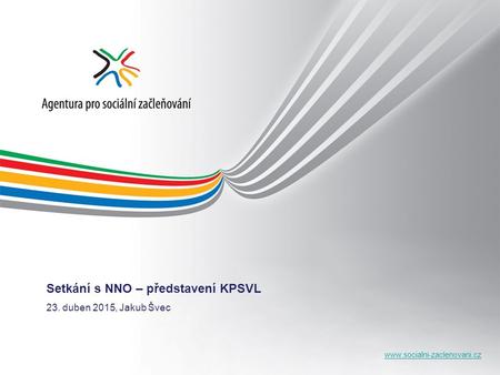 Setkání s NNO – představení KPSVL 23. duben 2015, Jakub Švec.