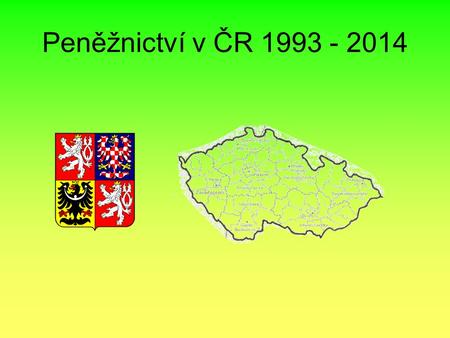 Peněžnictví v ČR 1993 - 2014. 1993 – rozdělení ČSFR Zásadní význam mělo jednání I. řádného sjezdu OS v březnu 1993, který schválil nové organizační uspořádáni.