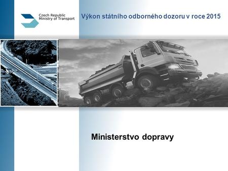 Výkon státního odborného dozoru v roce 2015 Ministerstvo dopravy.