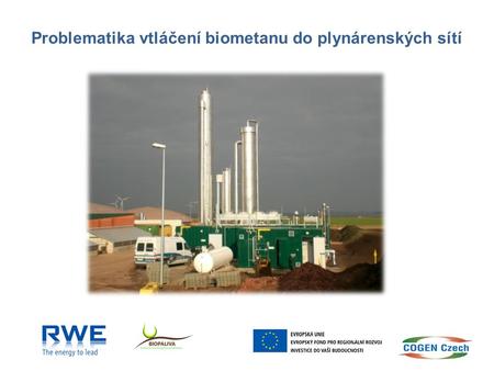Problematika vtláčení biometanu do plynárenských sítí 1.