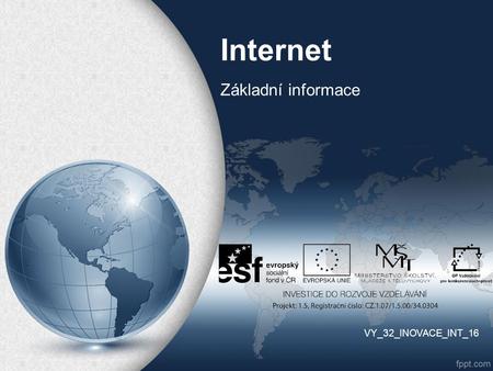 Internet Základní informace VY_32_INOVACE_INT_16.