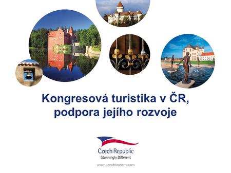 Kongresová turistika v ČR, podpora jejího rozvoje.