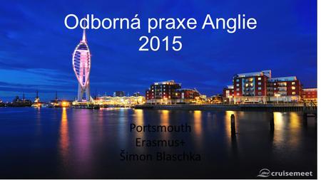 Odborná praxe Anglie 2015 Portsmouth Erasmus+ Šimon Blaschka.