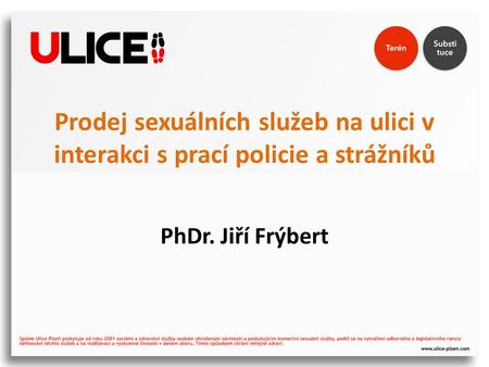 Prodej sexuálních služeb na ulici v interakci s prací policie a strážníků PhDr. Jiří Frýbert.