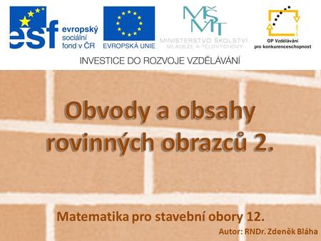 Matematika pro stavební obory 12. Autor: RNDr. Zdeněk Bláha.