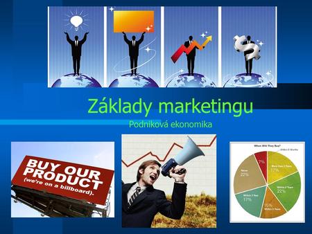 Základy marketingu Podniková ekonomika. 29.9.2016Podniková ekonomika Co je marketing? Marketing je… „…manažerská funkce zodpovědná za identifikaci, předvídání.