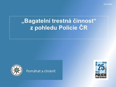 „Bagatelní trestná činnost“ z pohledu Policie ČR