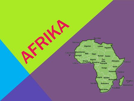 AFRIKA. Afrika je třetí největší kontinent po Asii a Americe s celkovou rozlohou km², což představuje 20,3 % celkového povrchu souše na Zemi.