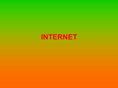 INTERNET. Internet je celosvětový systém navzájem propojených počítačových sítí, ve kterých mezi sebou počítače komunikují pomocí rodiny protokolů TCP/IP.