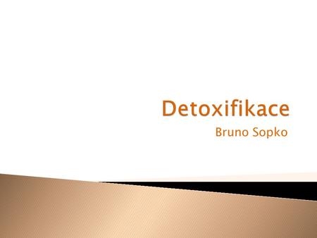 Detoxifikace Bruno Sopko.
