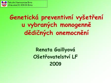 Renata Gaillyová Ošetřovatelství LF 2009