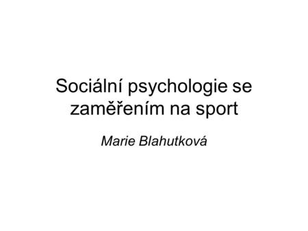 Sociální psychologie se zaměřením na sport