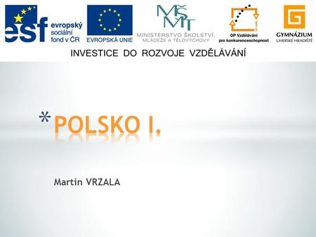 POLSKO I. Martin VRZALA.