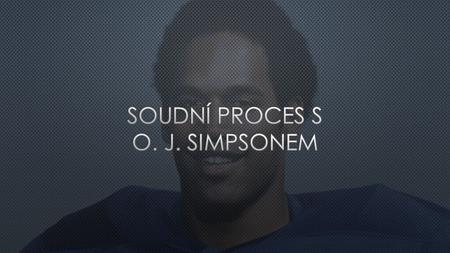 Soudní proces s O. J. Simpsonem