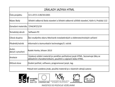 ZÁKLADY JAZYKA HTML Číslo projektu CZ.1.07/1.5.00/ Název školy