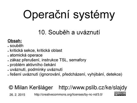 Operační systémy 10. Souběh a uváznutí