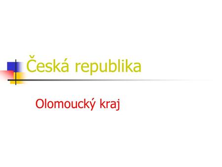 Česká republika Olomoucký kraj.