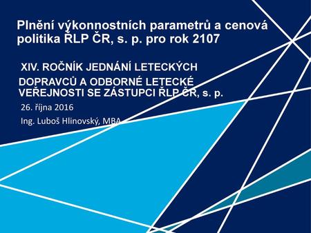 Plnění výkonnostních parametrů a cenová politika ŘLP ČR, s. p