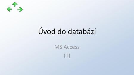 Úvod do databází MS Access (1).