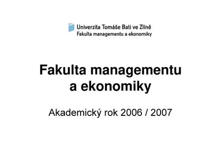 Fakulta managementu a ekonomiky