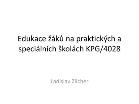 Edukace žáků na praktických a speciálních školách KPG/4028