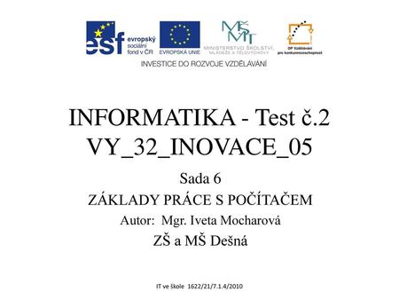 INFORMATIKA - Test č.2 VY_32_INOVACE_05
