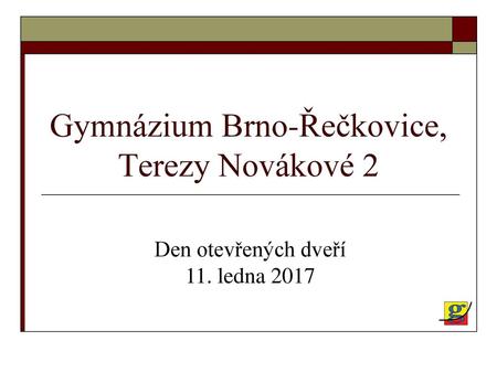 Gymnázium Brno-Řečkovice, Terezy Novákové 2