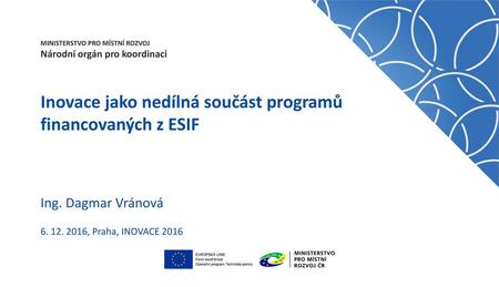 Inovace jako nedílná součást programů financovaných z ESIF