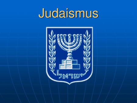 Judaismus.